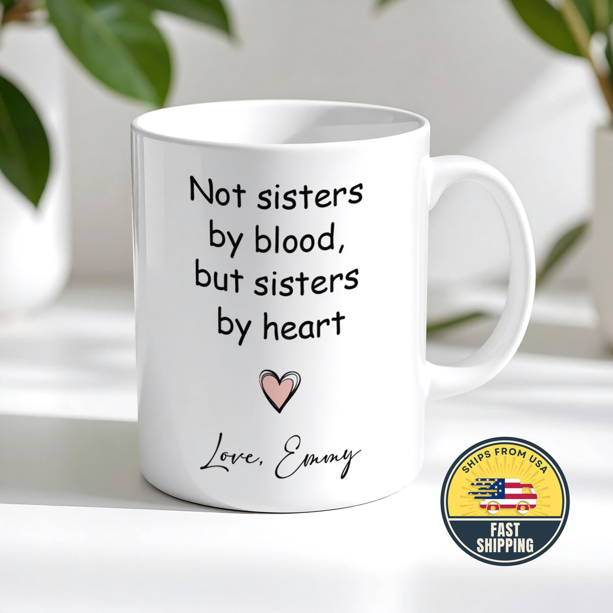 Not Sisters By Blood But Sisters By Heart Mug, Personalized Bestie Gift