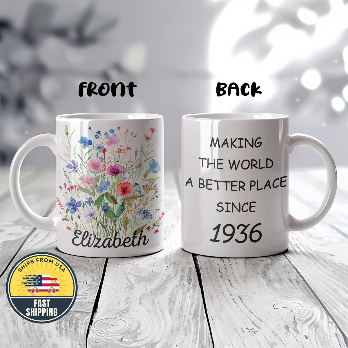 Custom Making The World A Better Place Since Quote Mug, Custom Birth Year Coffee Cup