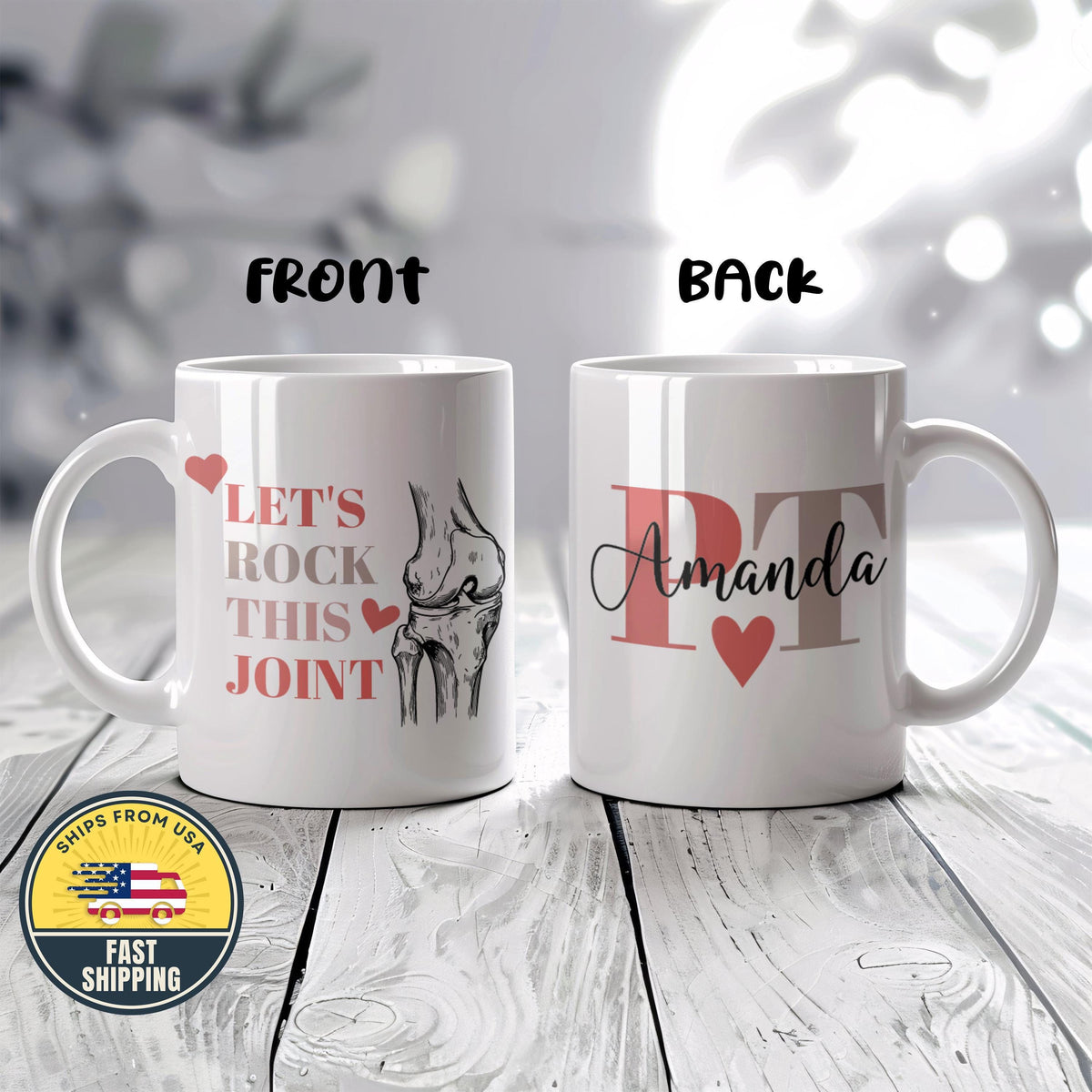 Physical Therapist Gift Mug, Let's Rock This Joint Mug, Personalized Name PT Mug