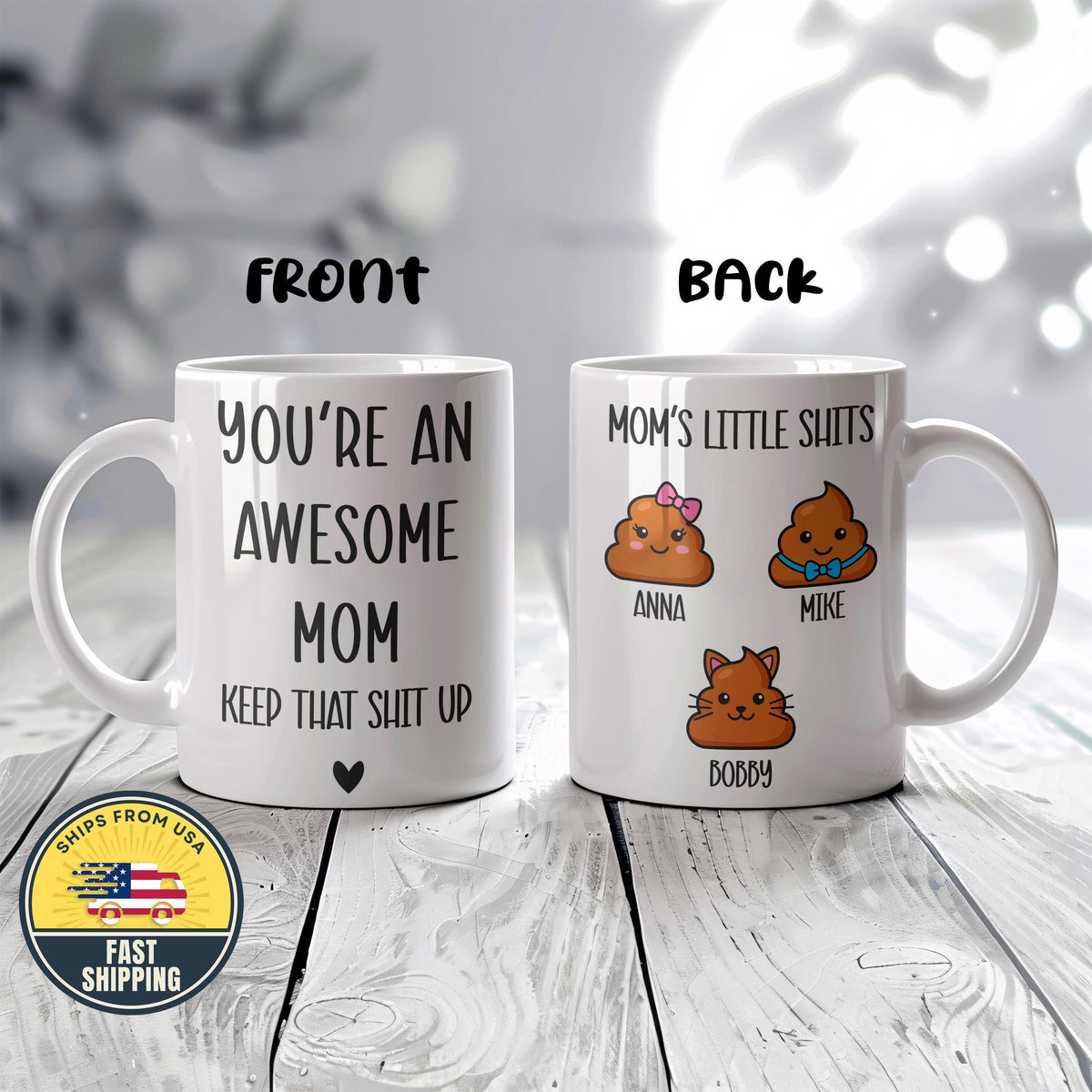 Custom You're An Awesome Mom Coffee Mug, Funny Sarcastic Mom Coffee Cup, Mom Life Humor