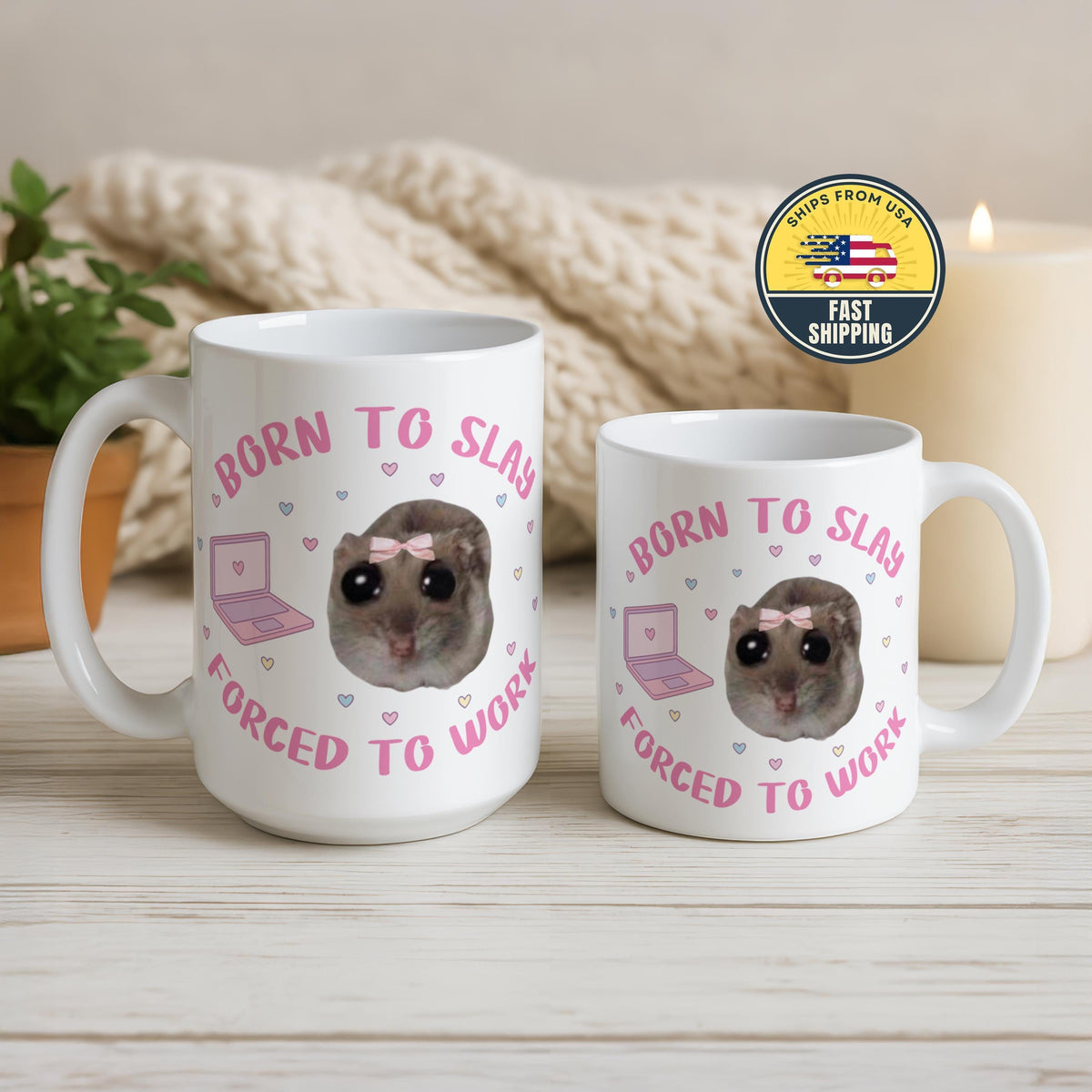 Born to Slay Forced to Work Hamster Mug, Worker Hamster Meme Ceramic Cup