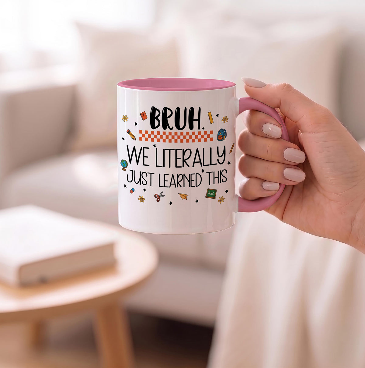 Bruh We Literally Just Learned This Coffee Cup, Colorful Handle Funny Quote Student Study Mug