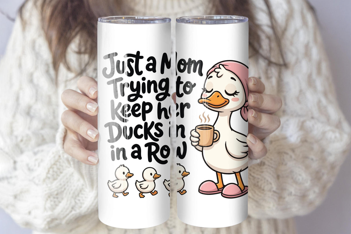 Funny Mom Coffee Cup, Just a Mom Trying to Keep Her Ducks in a Row Tumbler