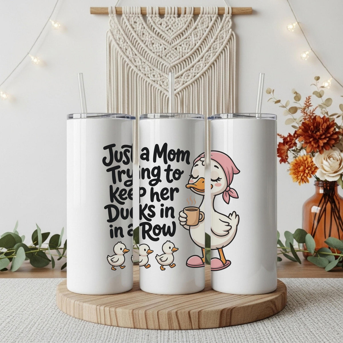 Funny Mom Coffee Cup, Just a Mom Trying to Keep Her Ducks in a Row Tumbler