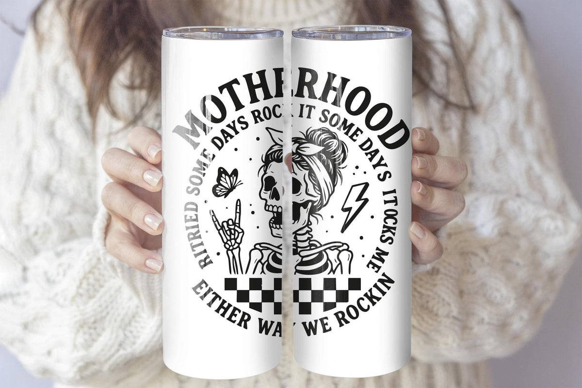Tired Some Days Rock It Some Days Tumbler With Straw, Funny Skeleton Motherhood Coffee Cup