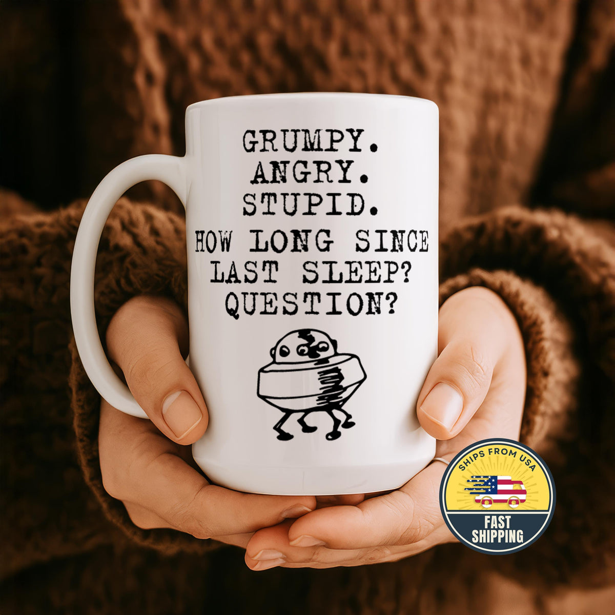 Funny Tired Mug, How Long Since Last Sleep Coffee Cup, Sleep Deprivation Gift