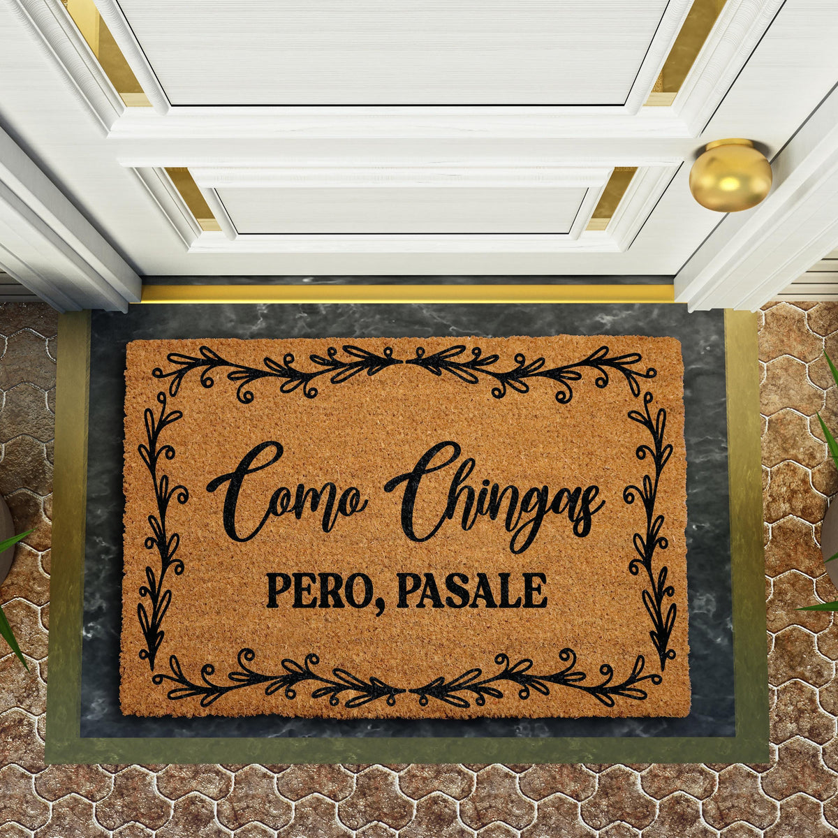 Como Chingas Pero Pasale Doormat, Funny Spanish Welcome Mat with Floral Border