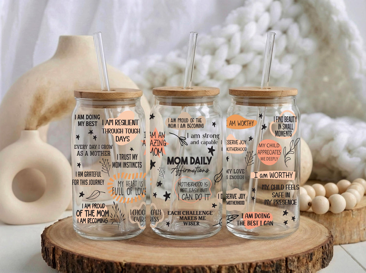 Mom Daily Affirmation Glass Tumbler, Mama Coffee Cup, Mother's Day Gift