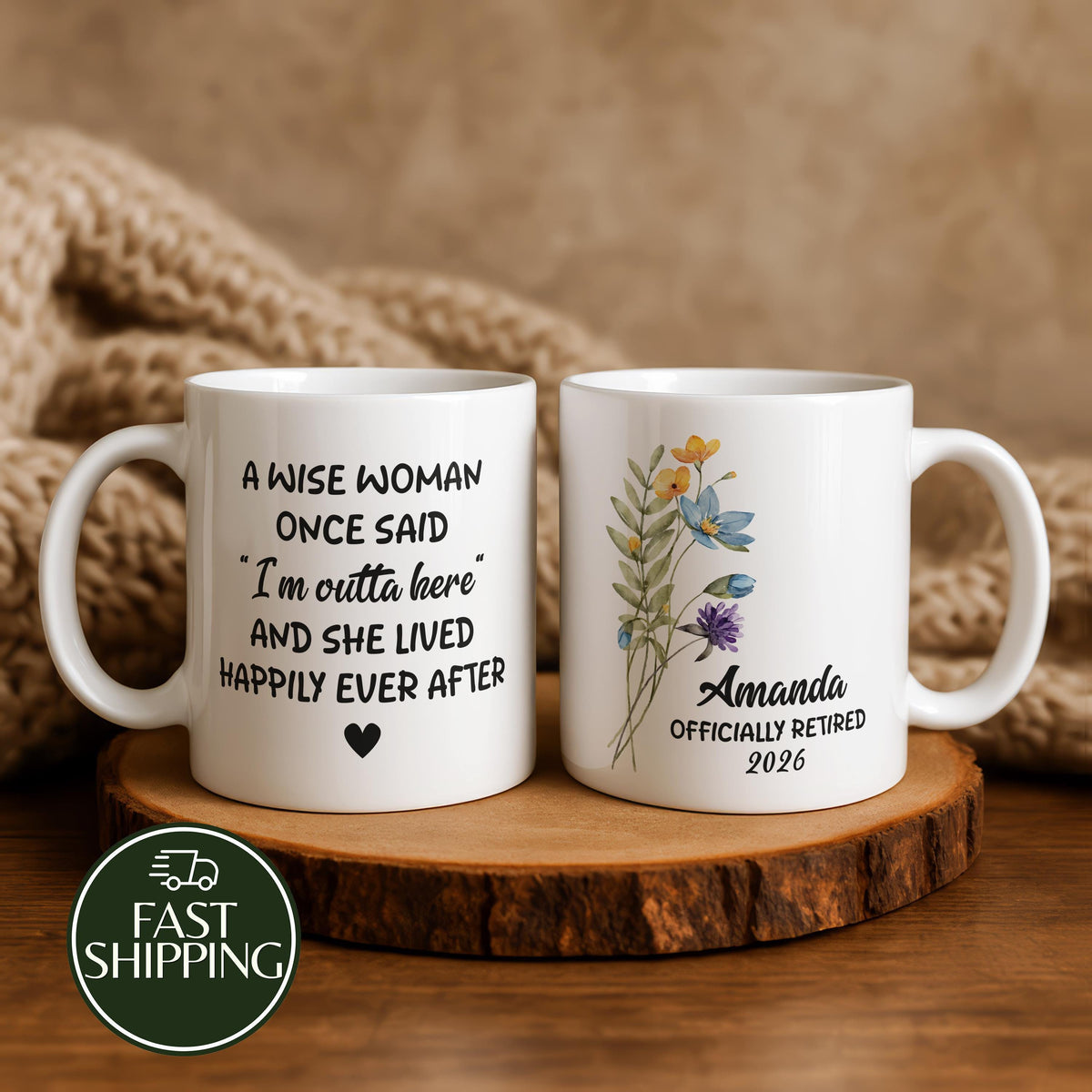 A Wise Woman Once Said I'm Outta Here Mug, Custom Retirement Cup For Her