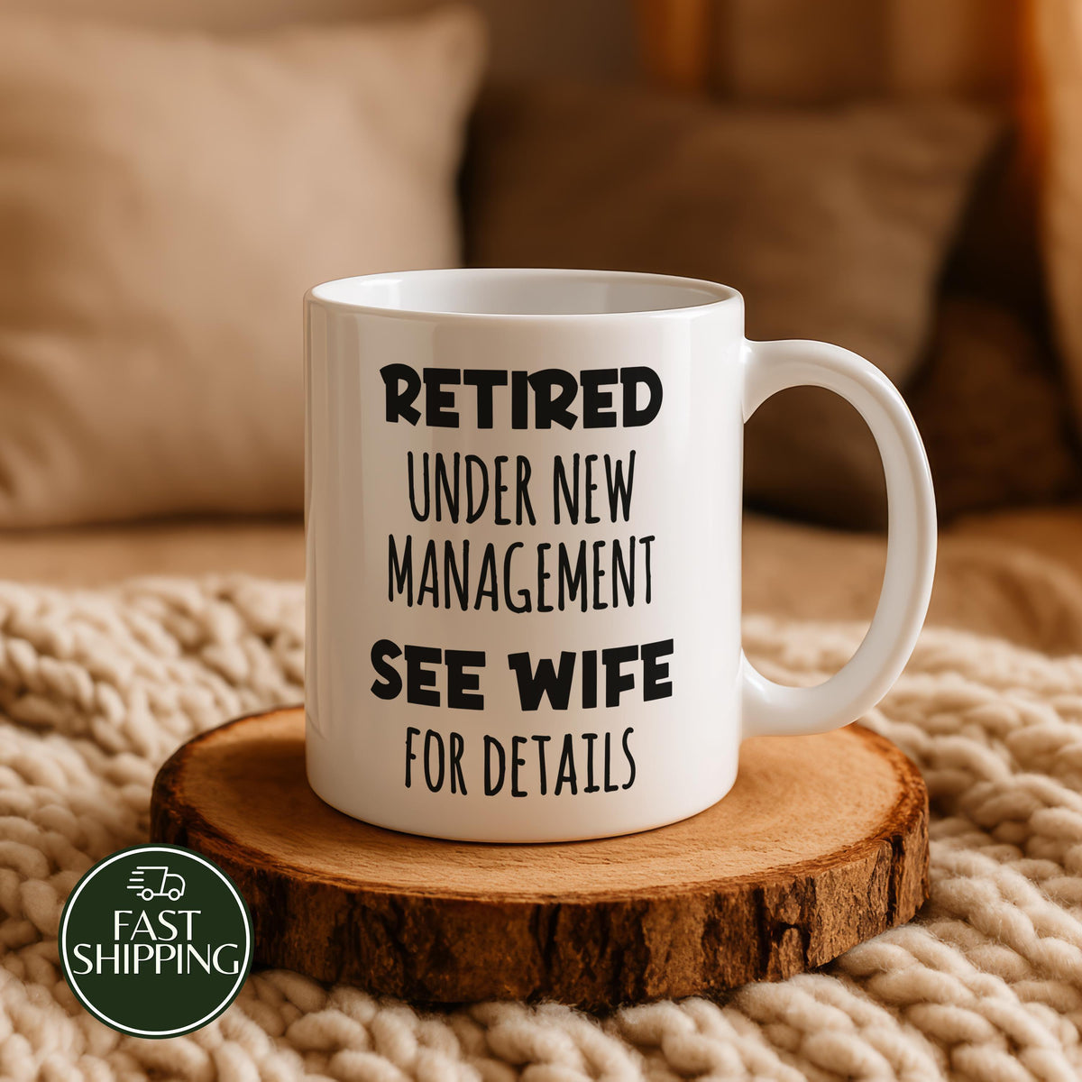 Retired Under New Management Coffee Mug, Funny Dad Retirement Cup