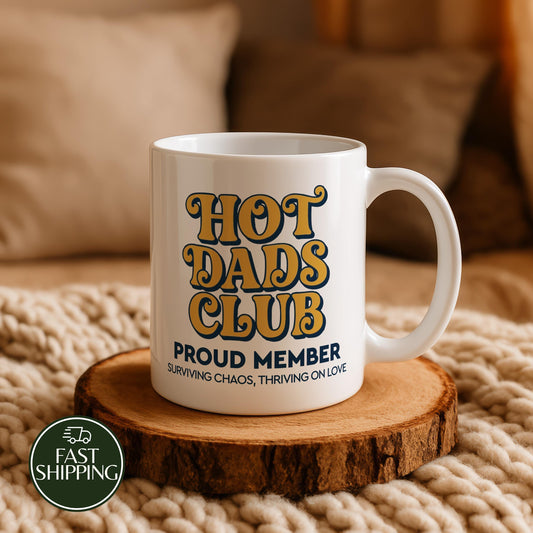 Hot Dads Club Proud Member Coffee Mug, Cool Dad Ceramic Cup, Funny Gift for New Dad Husband