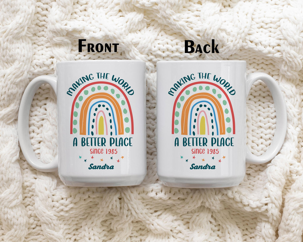 Custom Name And Date Birthday Celebration Mug, Making The World A Better Place Ceramic Cup