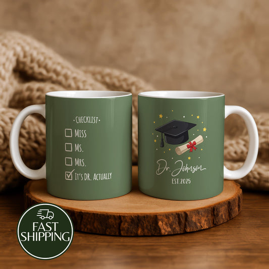Personalized It’s Dr. Actually Coffee Mug, Custom Name Doctorate Graduation Cup