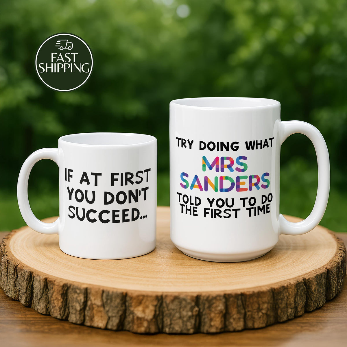 If At First You Don't Succeed Try Doinf What .... Told You Mug