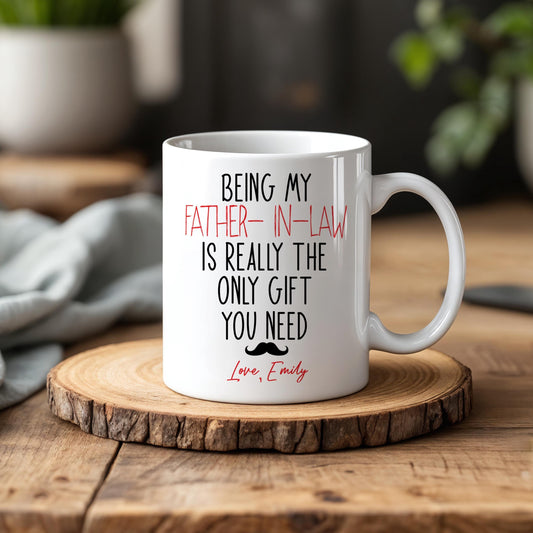Custom Being My Father In Law Is Really The Only Gift You Need Coffee Mug