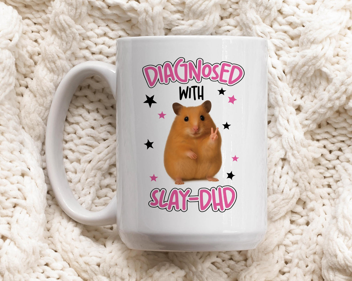 Diagnosed With Slay-DHD Ceramic Mug, Funny Hamster Meme Coffee Mug, ADHD Awareness Pottery Cup