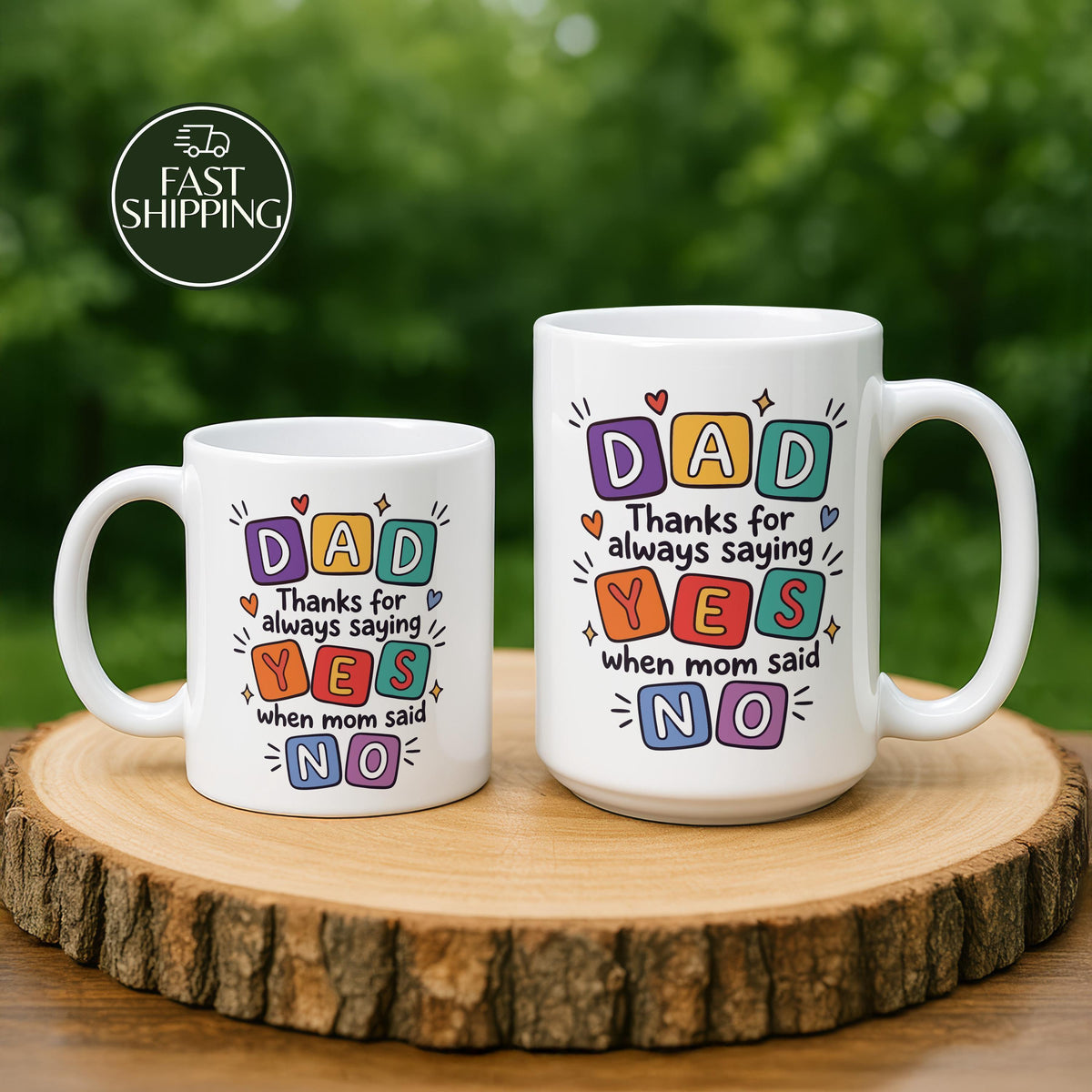 Thanks For Always Saying Yes When Mom Said No Cup, Cute Father’s Day Coffee Mug for Dad