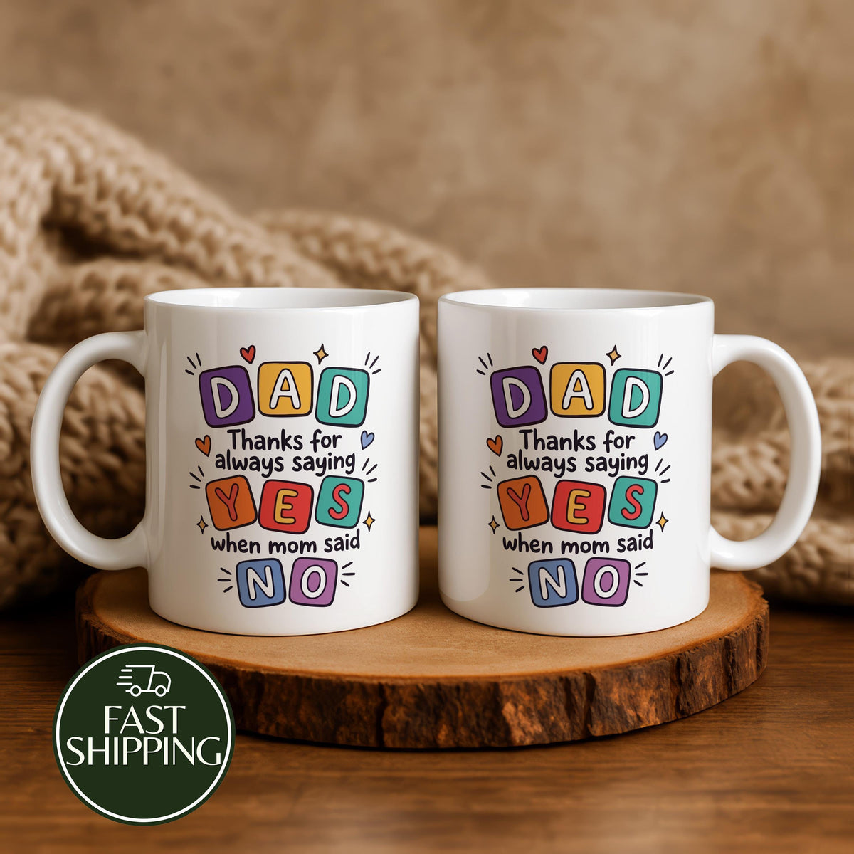 Thanks For Always Saying Yes When Mom Said No Cup, Cute Father’s Day Coffee Mug for Dad