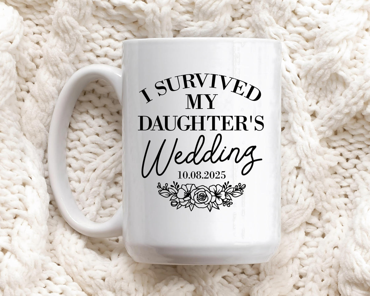 I Survived My Daughter's Wedding Ceramic Cup, Mother Of The Bride Coffee Mug