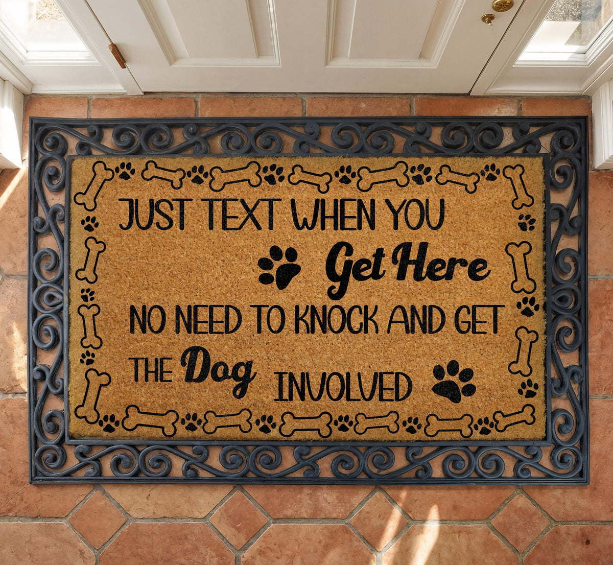 No Need To Knock Dog Doormat, Just Text When You Get Here Welcome Mat