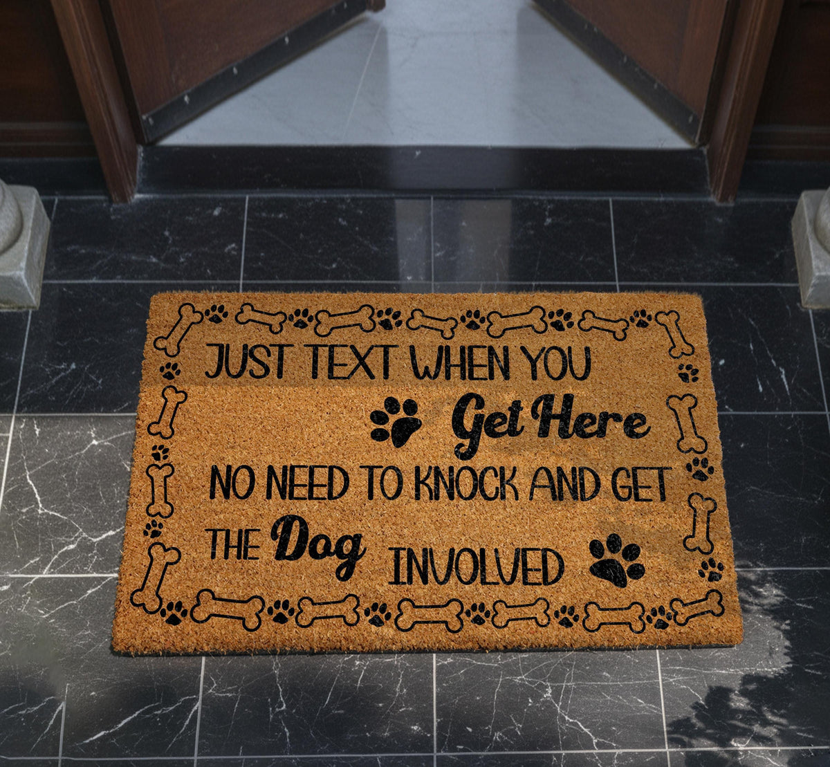No Need To Knock Dog Doormat, Just Text When You Get Here Welcome Mat