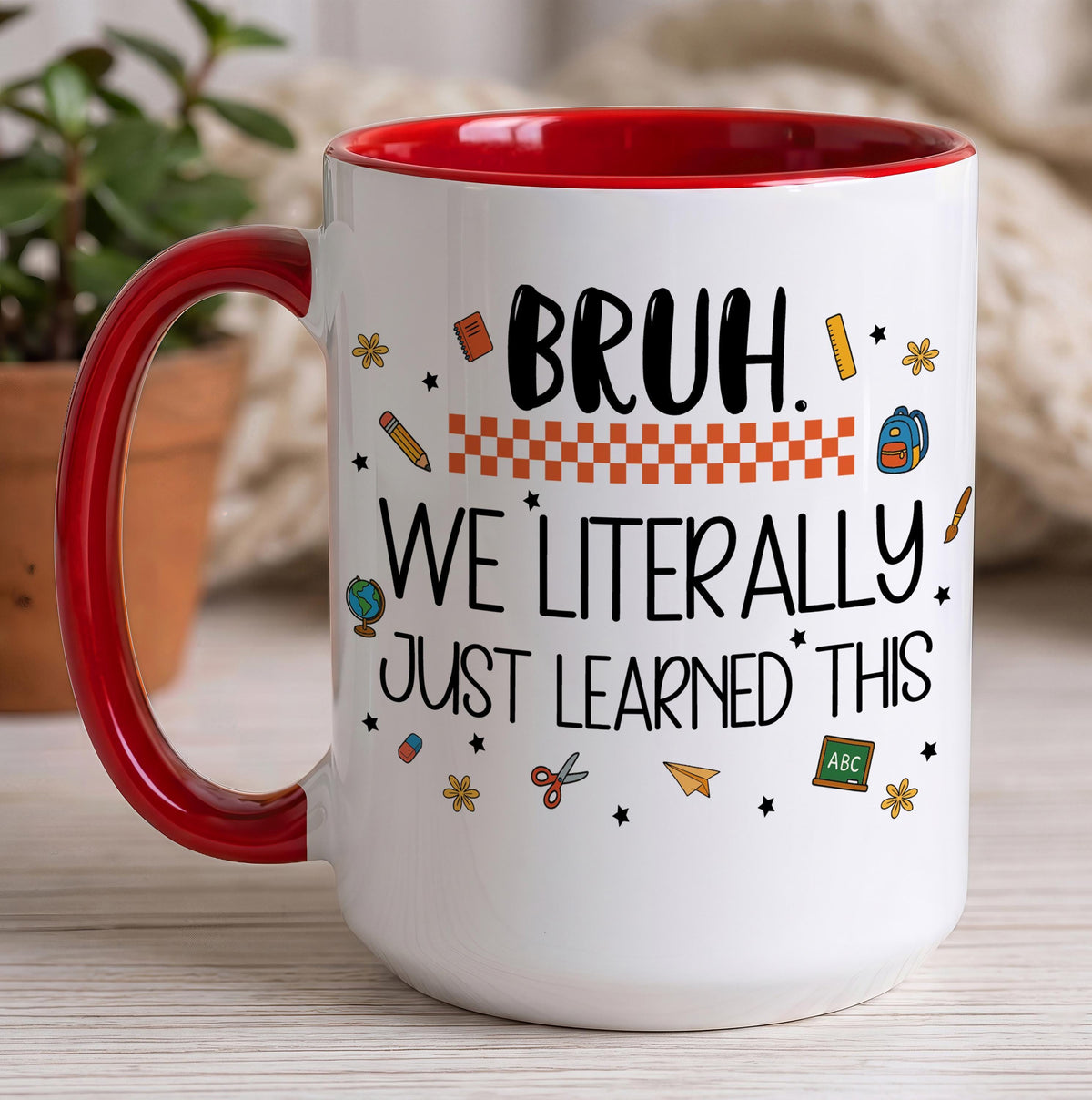 Bruh We Literally Just Learned This Coffee Cup, Colorful Handle Funny Quote Student Study Mug
