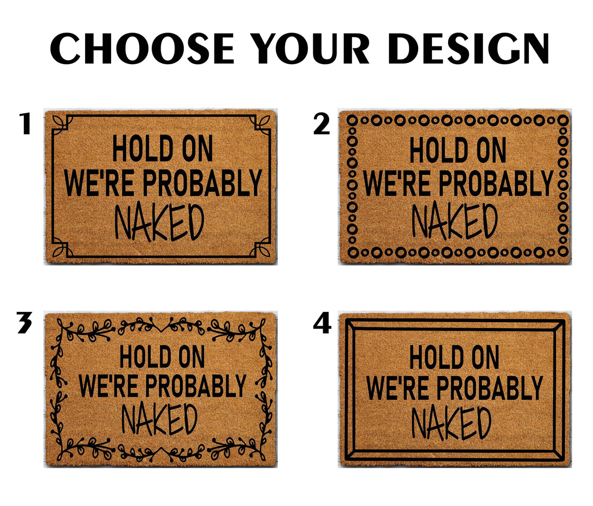 Hold On We're Probably Naked Doormat, Adult Humor Interchangeable Welcome Mat