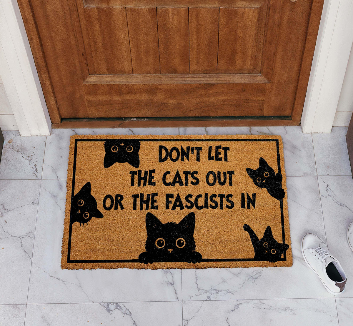 Don’t Let The Cats Out Or The Fascists In Doormat, Humanist Saying Cute Cat Design Welcome Mat