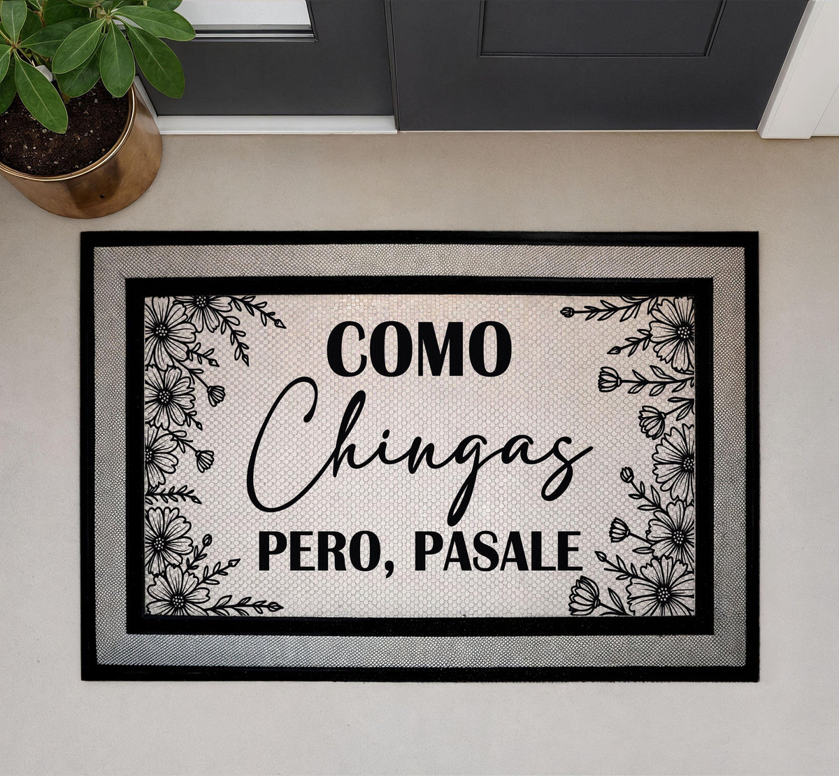 Como Chingas Pero Pasale Doormat, Funny Spanish Welcome Mat, Mexican Home Entrance Decor