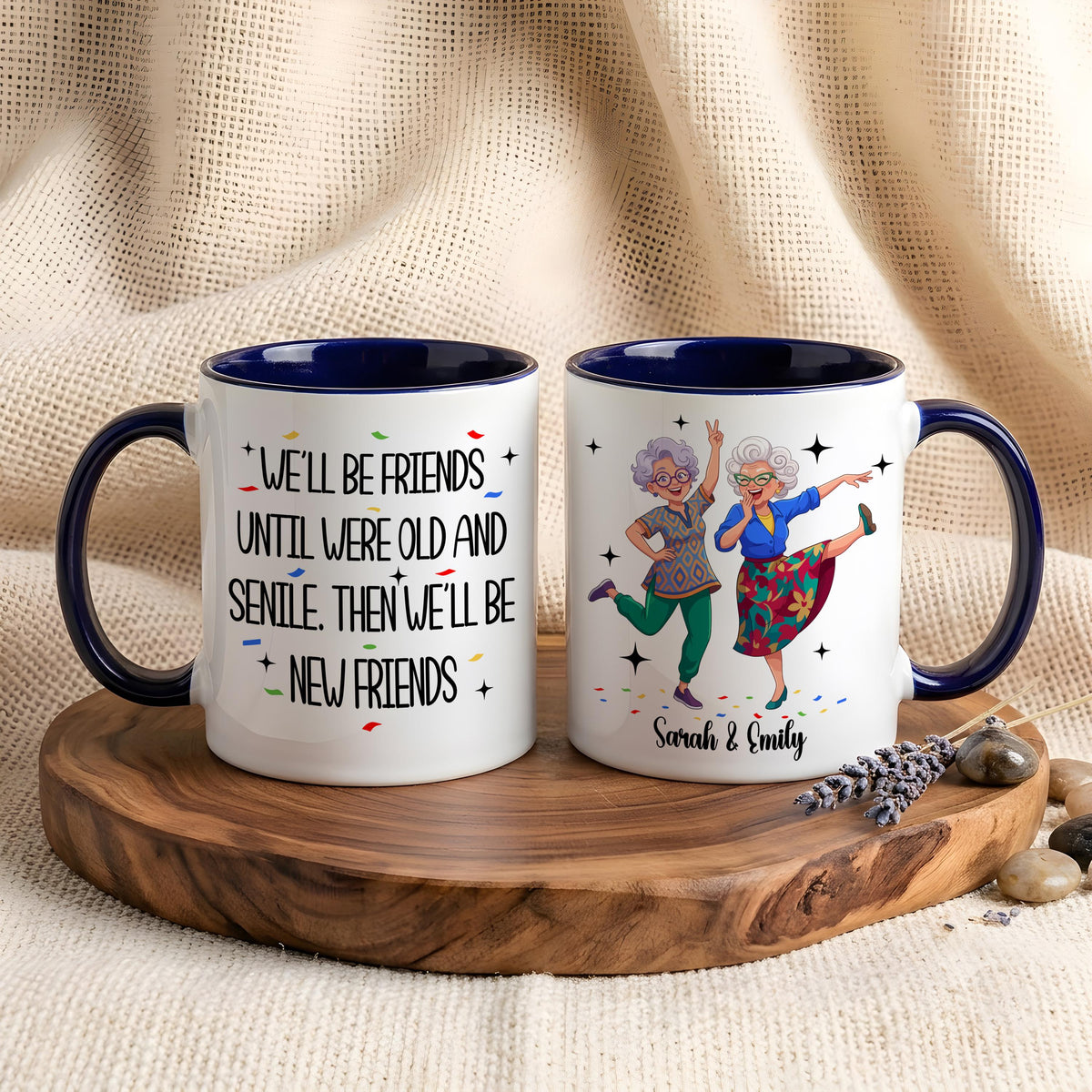 Personalized We'll Be Friends Until We're Old and Senile Mug, Bestie Gift Coffee Cup