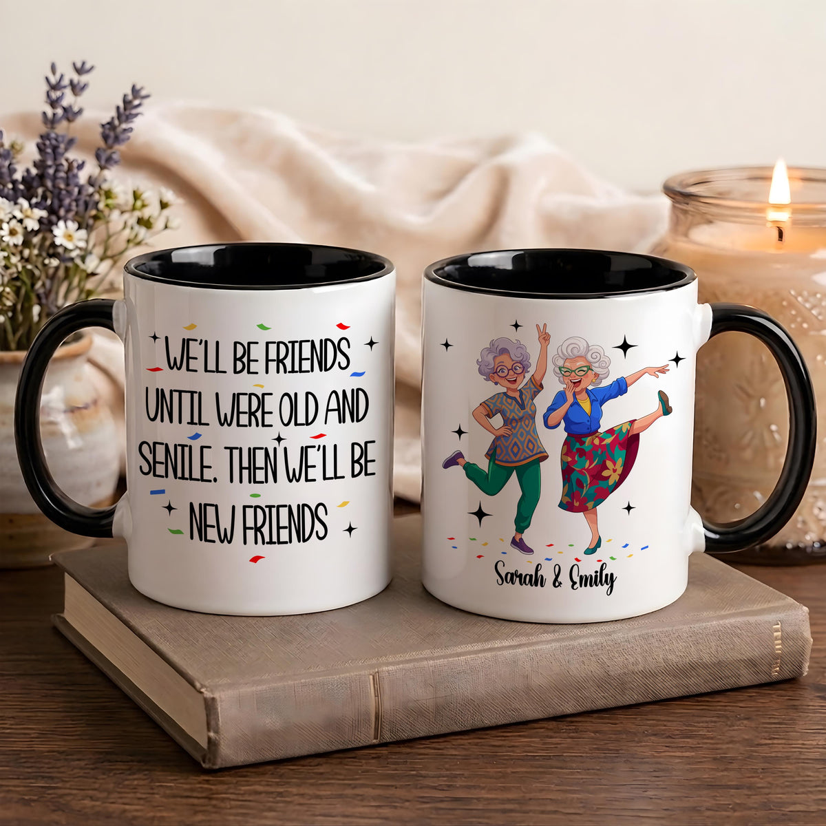 Personalized We'll Be Friends Until We're Old and Senile Mug, Bestie Gift Coffee Cup