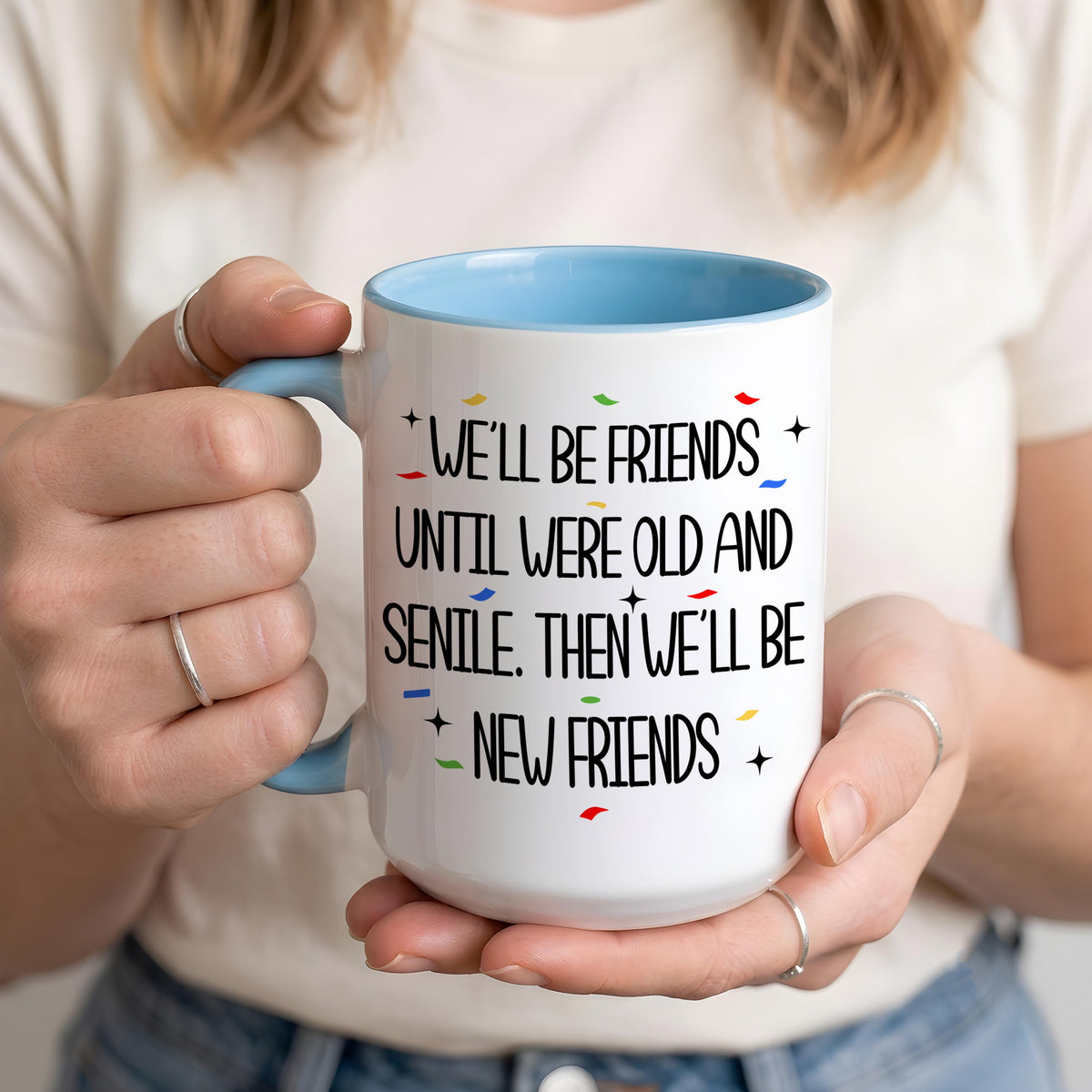 Personalized We'll Be Friends Until We're Old and Senile Mug, Bestie Gift Coffee Cup