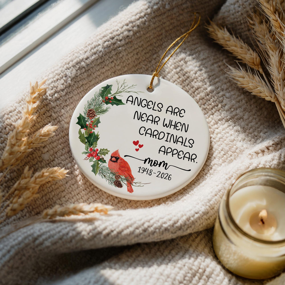 Angels Are Near When Cardinals Appear Ornament, Personalized Mom Loss Ceramic Round Keepsake