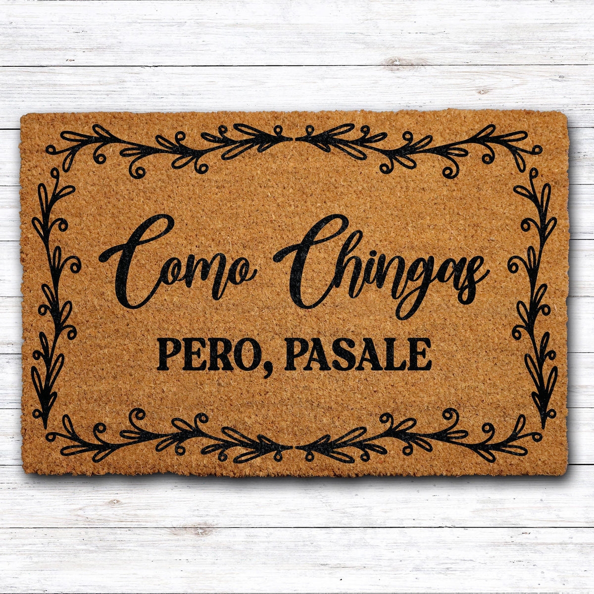Como Chingas Pero Pasale Doormat, Funny Spanish Welcome Mat with Floral Border