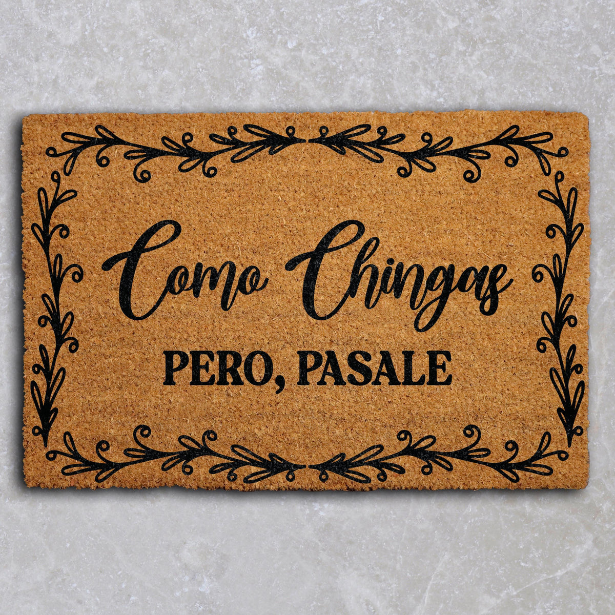 Como Chingas Pero Pasale Doormat, Funny Spanish Welcome Mat with Floral Border