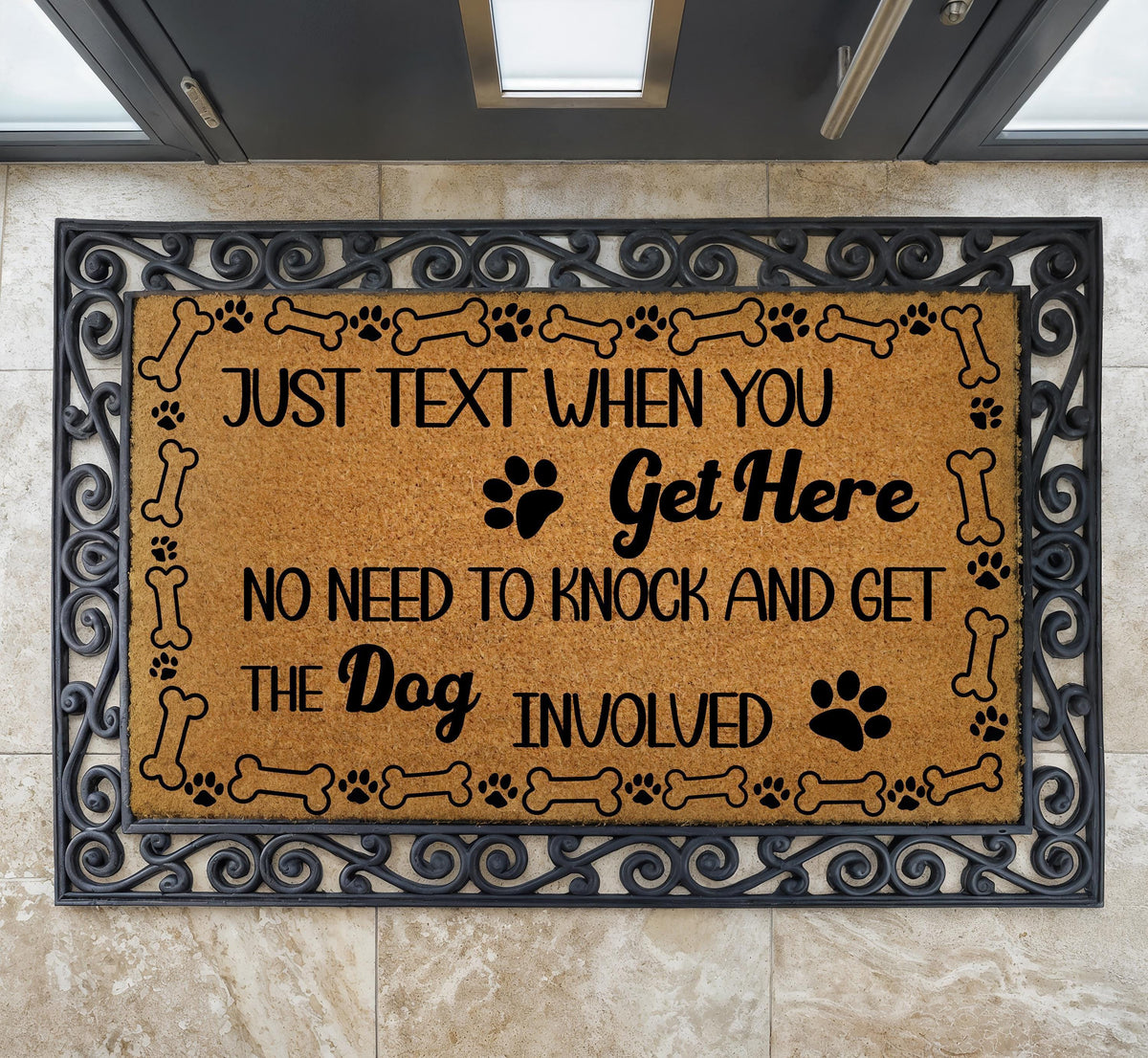 No Need To Knock Dog Doormat, Just Text When You Get Here Welcome Mat