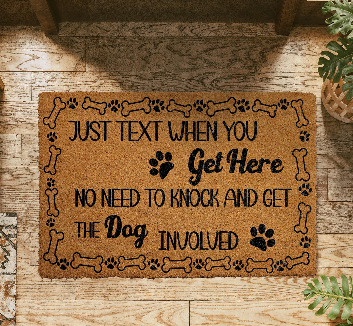 No Need To Knock Dog Doormat, Just Text When You Get Here Welcome Mat
