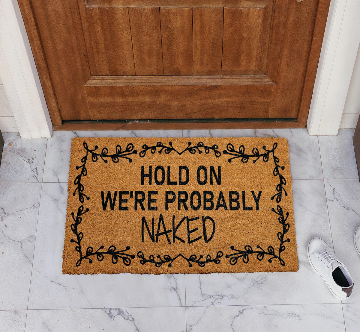Hold On We're Probably Naked Doormat, Custom Adult Humor Mat, Sarcastic Welcome Mat