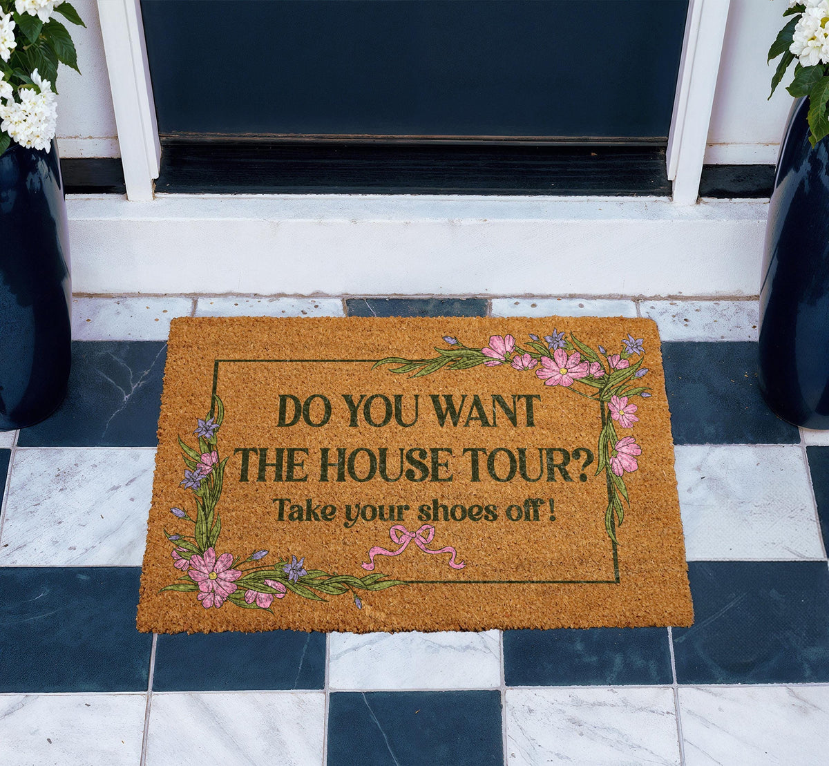 Do You Want The House Tour Doormat, Take Your Shoes Off Welcome Mat, Floral Housewarming Gift