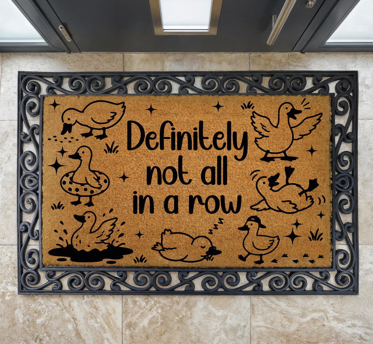 Definitely Not All In A Row Doormat, Funny Duck Welcome Mat, Chaotic Family Housewarming Gift