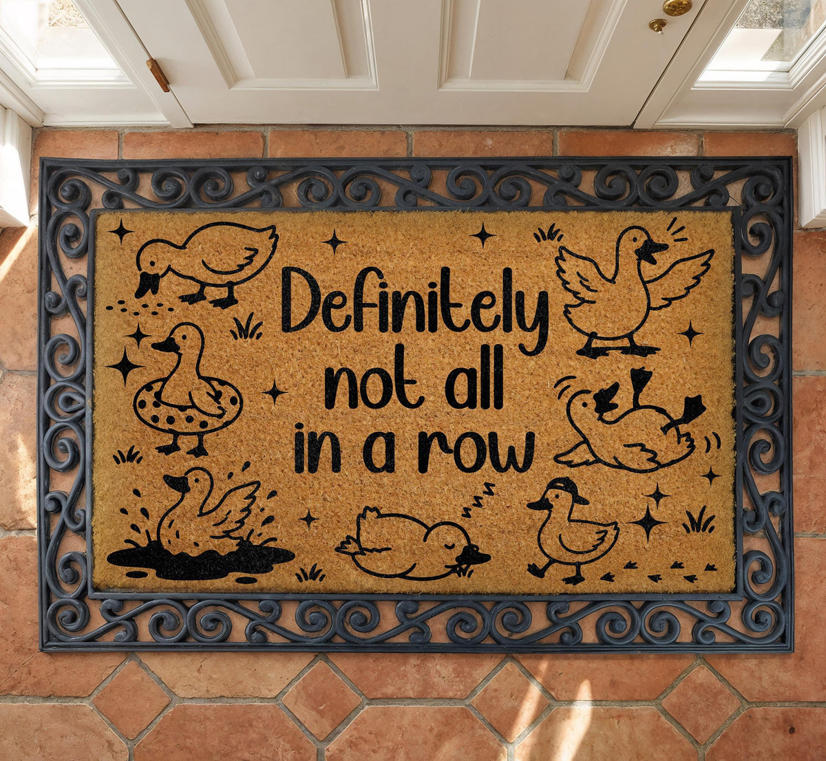 Definitely Not All In A Row Doormat, Funny Duck Welcome Mat, Chaotic Family Housewarming Gift