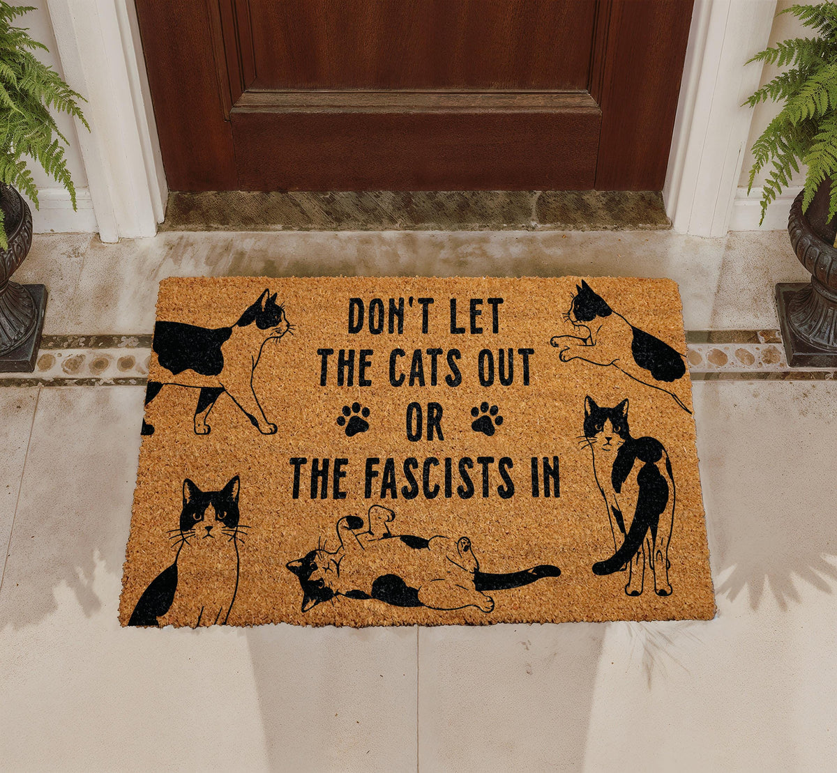 Don’t Let The Cats Out Or The Fascists In Doormat, Funny Cat Welcome Mat, Political Humor Door Mat, Anti-Fascist Outdoor Mat, Pet Lover Gift