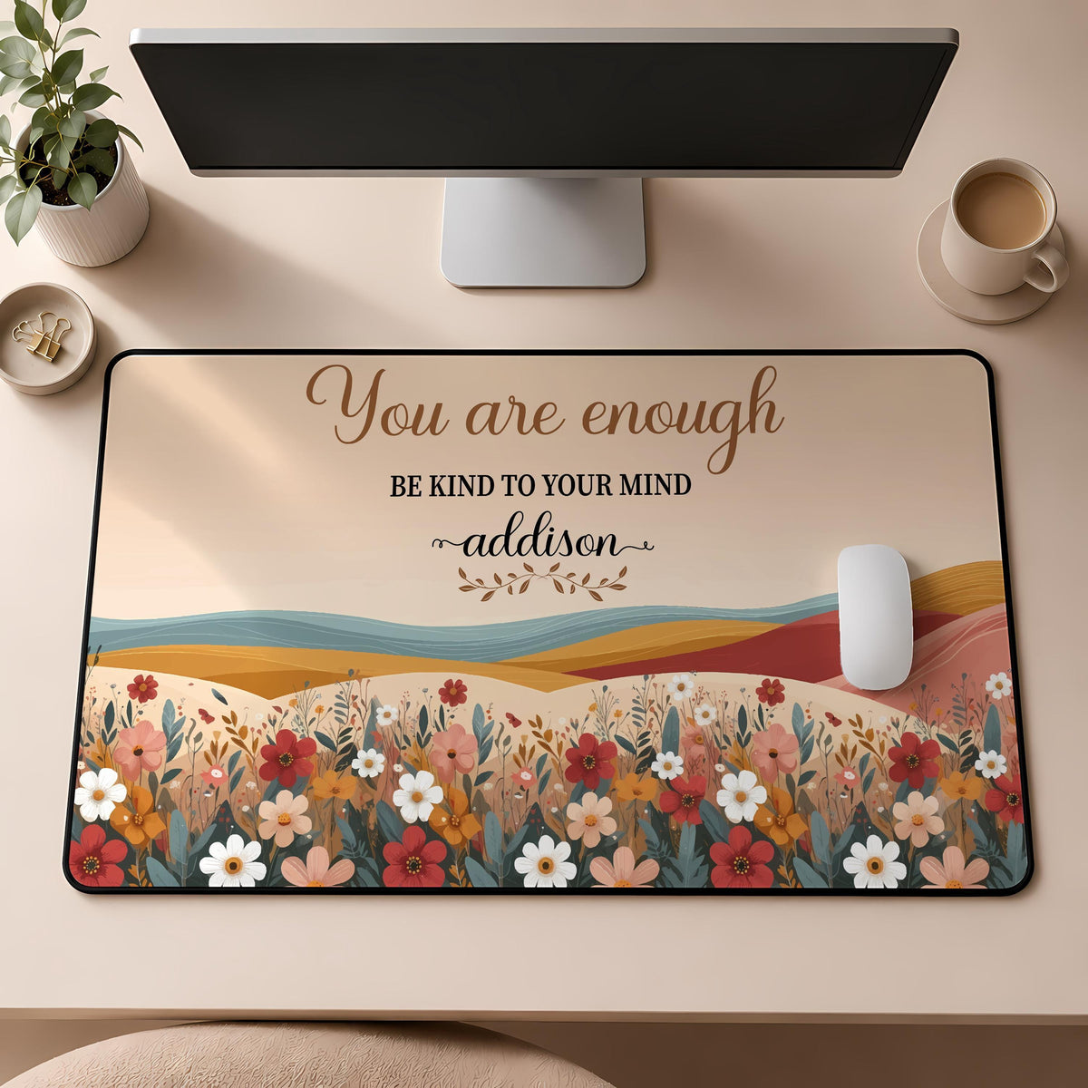 Personalized You Are Enough Be Kind to Your Mind Desk Mat, Custom Floral Boho Mouse Pad