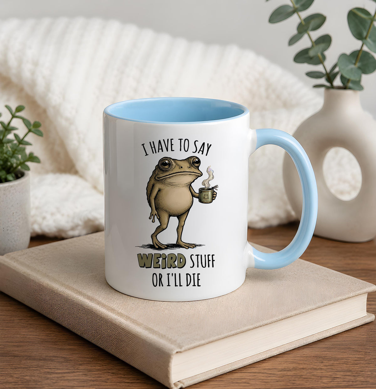 I Have To Say Weird Stuff Or I'll Die Coffee Mug, Relatable Neurodivergent Quote Ceramic Cup