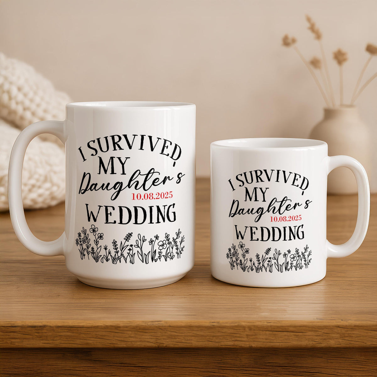 I Survived My Daughter's Wedding Mug, Mother of the Bride Gift, Custom Date Coffee Cup