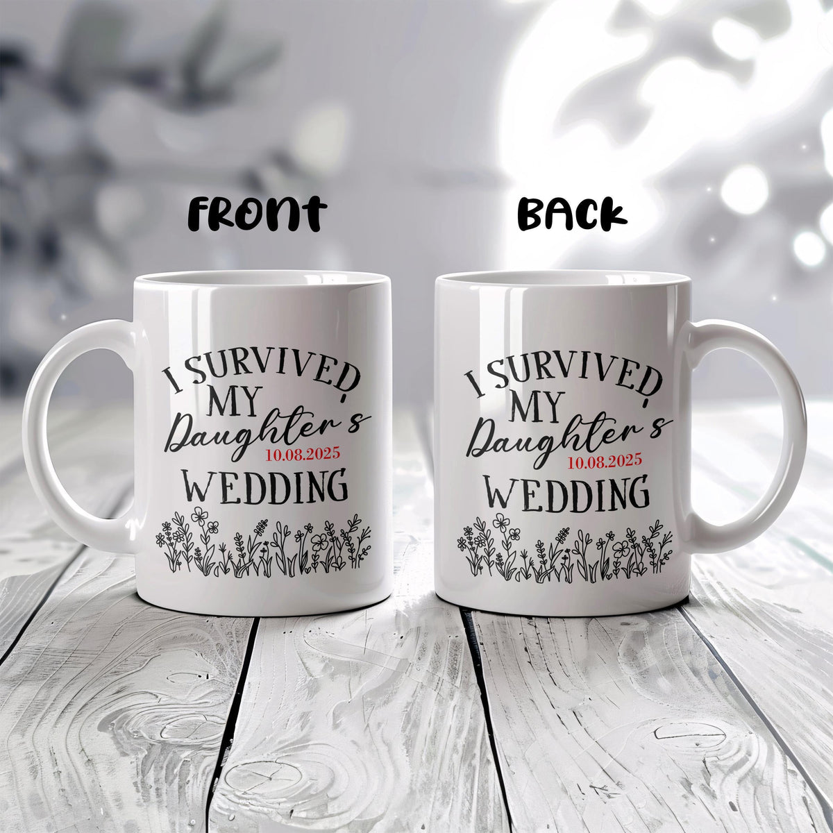 I Survived My Daughter's Wedding Mug, Mother of the Bride Gift, Custom Date Coffee Cup