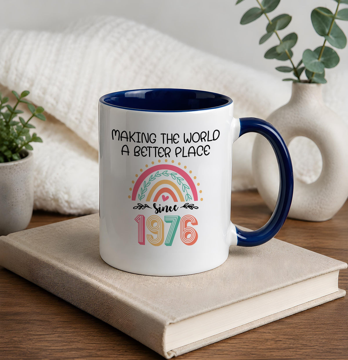 50 and Fabulous Ceramic Tea Cup, Making The World A Better Place Since 1976 Mug