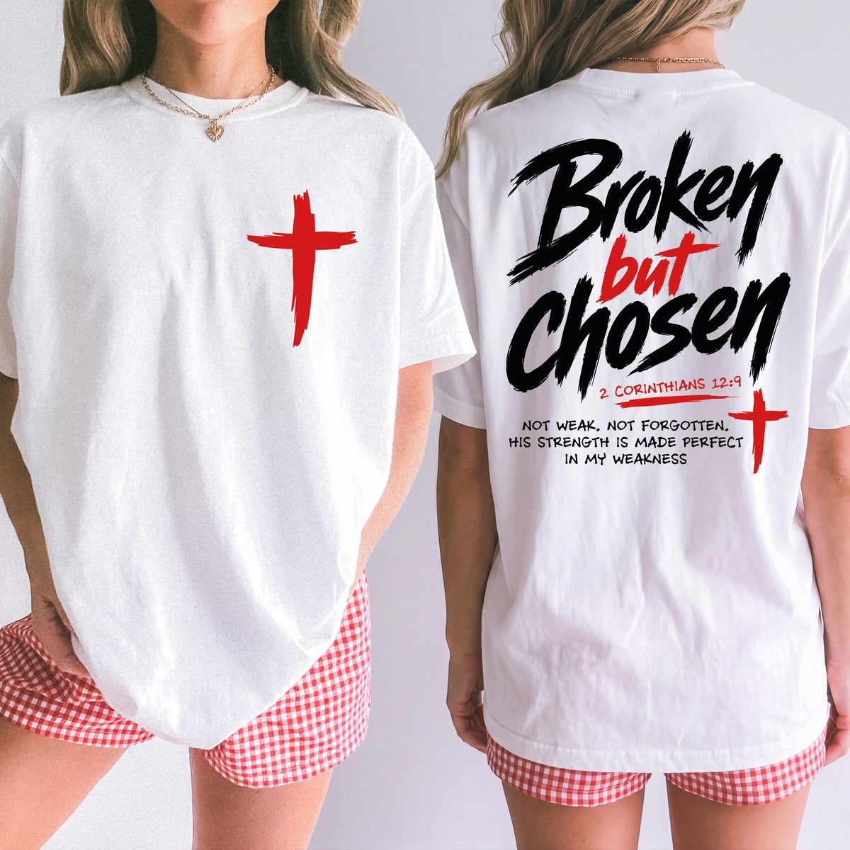 Broken But Chosen Front and Back Graphic Shirt