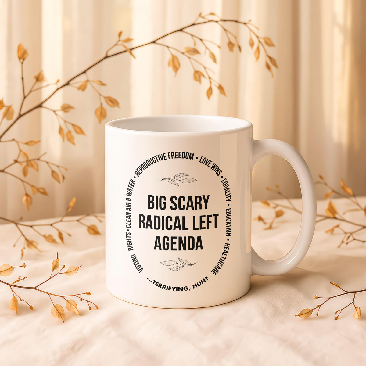 Radical Left Agenda Coffee Mug, Funny Political Ceramic Cup, Feminist Sarcastic Gift