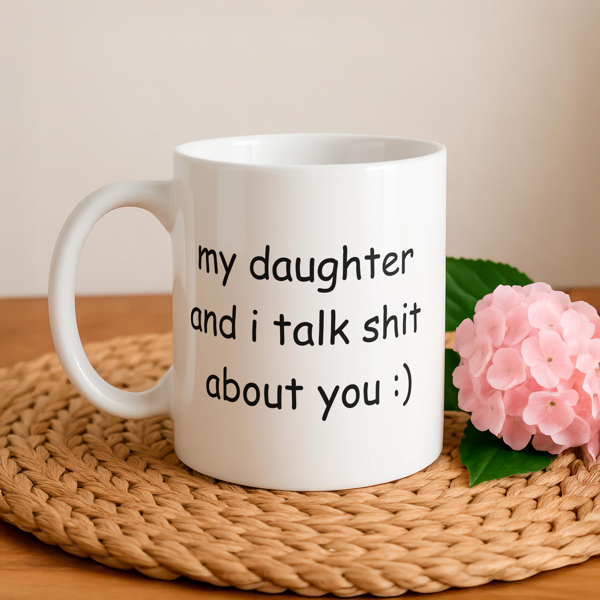 My Daughter and I Talk Funny Ceramic Mug, Sarcastic Mom Coffee Cup